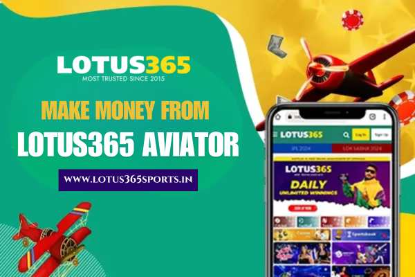 Make Money Lotus365 Aviator