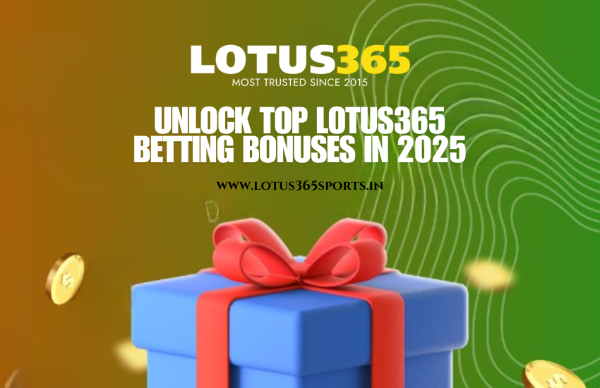 Unlock Top Lotus365 Betting Bonuses in 2025