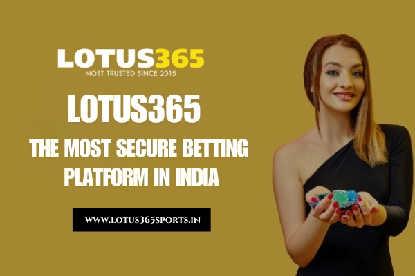 Lotus365 The Most Secure Betting Platform in India.