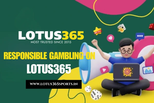 Responsible Gambling Lotus365