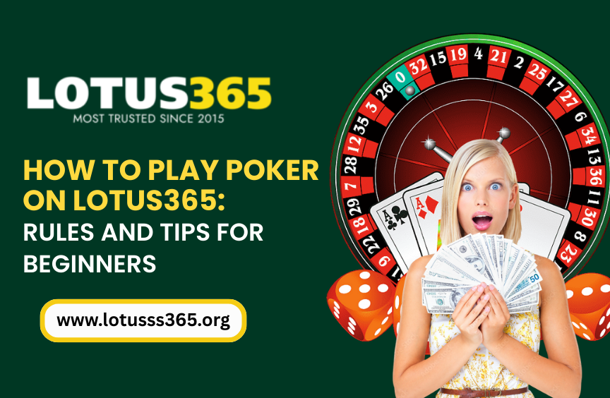 How to Play Poker on Lotus365: