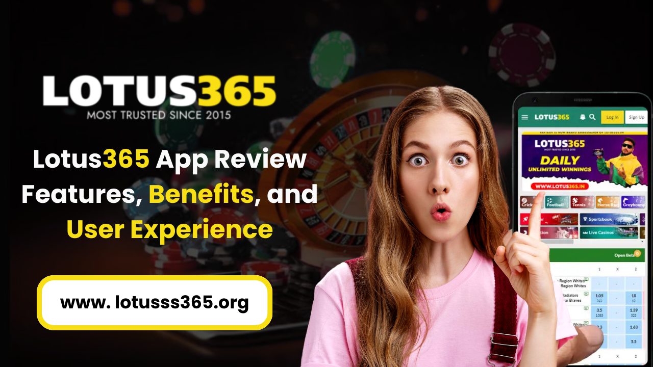 Lotus365 App Review